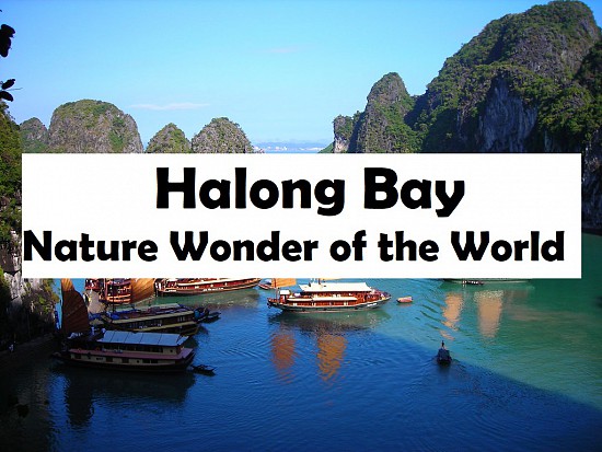 Top places to travel in Vietnam (Part 2): Halong Bay – a Nature Wonder of the World