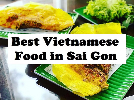 What to eat and Travel Tips (Part 8): Best Vietnamese Food in Sai Gon