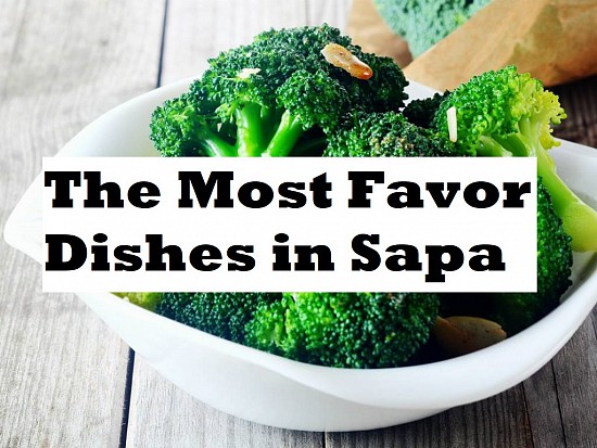 What to eat and Travel Tips (Part 3): Top 10 Most Favor Vietnamese Foods in Sapa