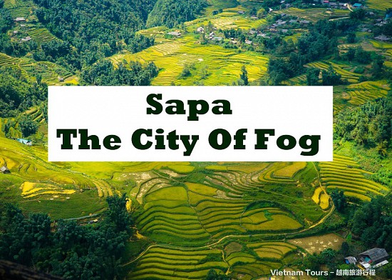 Top places to travel in Vietnam (Part 3): Sapa - The Town of Fog