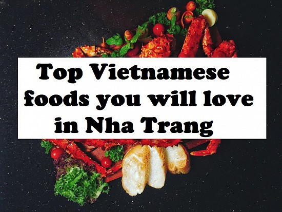 What to eat and Travel Tips (Part 10): Top Vietnamese foods you will love in Nha Trang